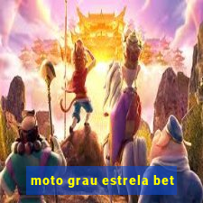 moto grau estrela bet